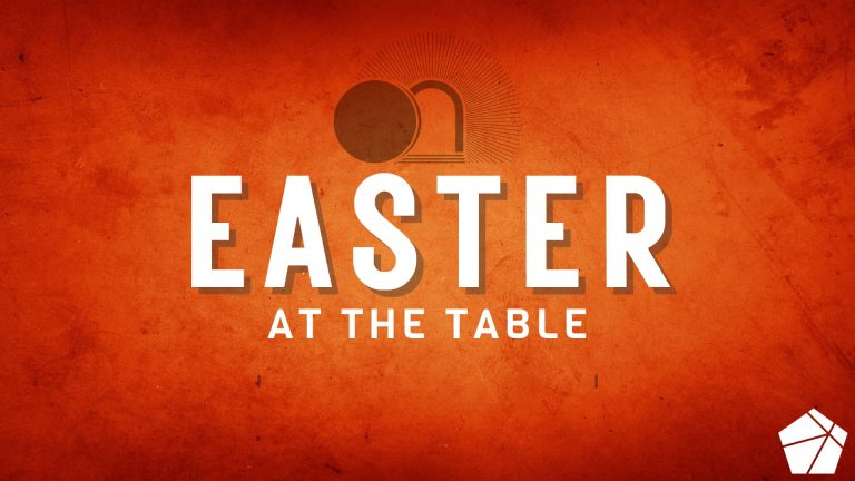 Easter at The Table 2024