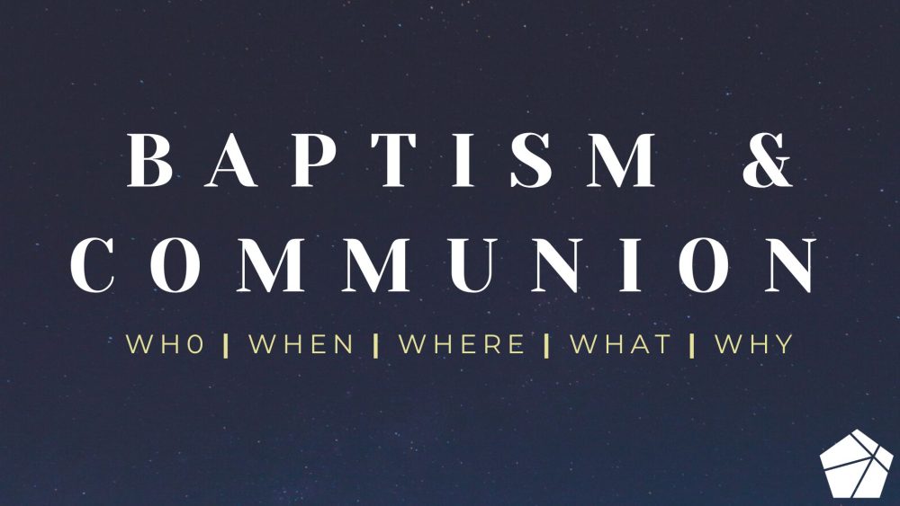 Baptism & Communion