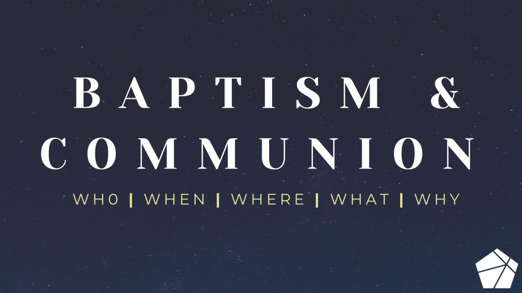 Baptism & Communion