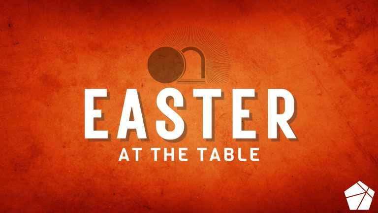 Easter at The Table 2026