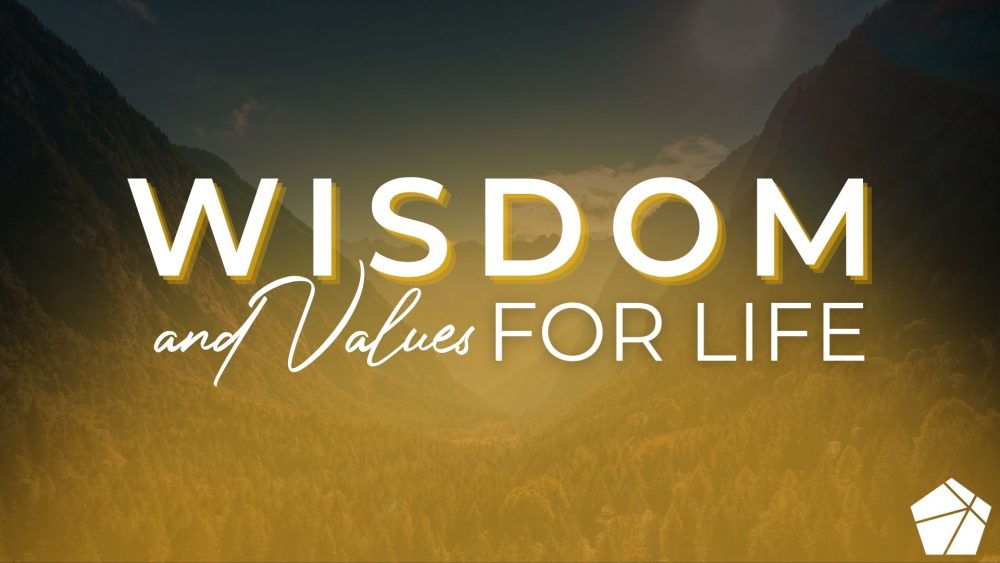 Wisdom & Values for Life